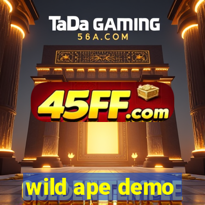 wild ape demo